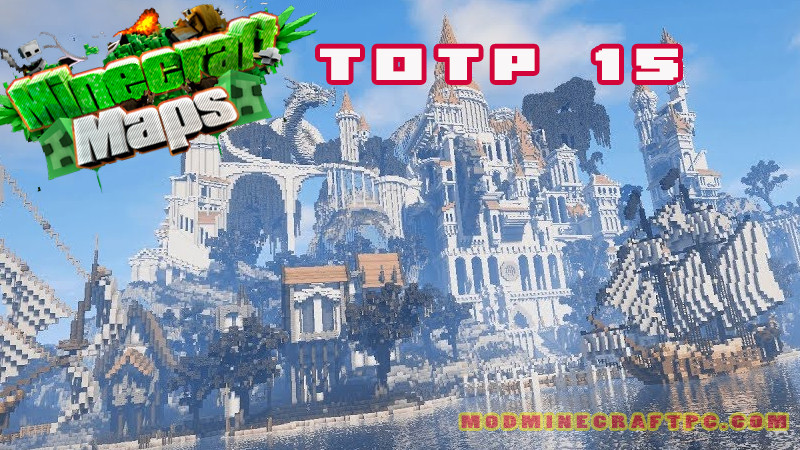Top 15 Minecraft Maps 